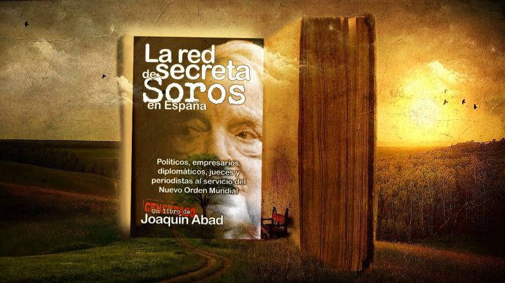 El libro de la semana: ‘La red secreta de Soros en España’, de Joaquín Abad