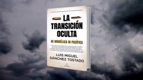 ‘La Transición oculta’: Un catálogo de mentiras y de intoxicaciones informativas