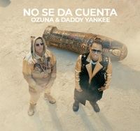 [Vídeo y letra] No se da cuenta, de Ozuna y Daddy Yankee