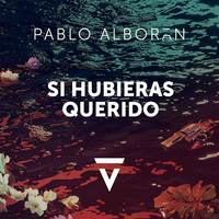 [Vídeo y letra] Si hubieras querido, de Pablo Alborán