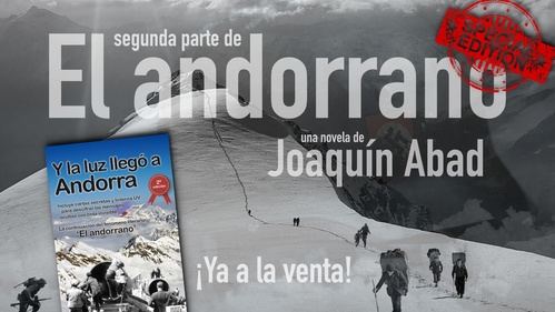 ¿Qué esconde la segunda edición de ‘Y la luz llegó a Andorra’ de Joaquín Abad?