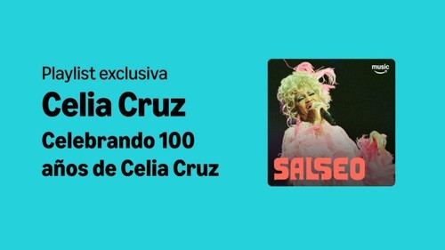 Amazon Music rinde homenaje a Celia Cruz en su centenario con un tributo especial
