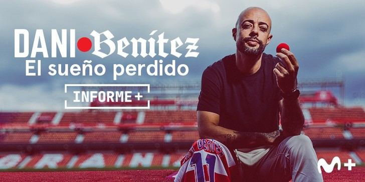Movistar Plus+ presenta el documental sobre Dani Benítez y su caída en el fútbol