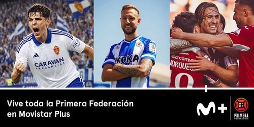 Movistar Plus transmitirá en directo todos los partidos destacados de la Primera Federación